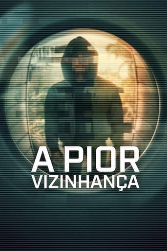 A Pior Vizinhança de Sempre
